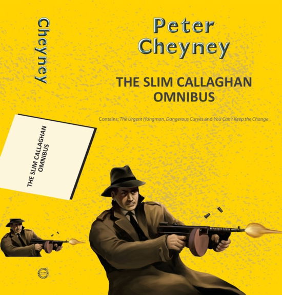 Cover for Peter Cheyney · Slim Callaghan Omnibus (Paperback Book) (2025)