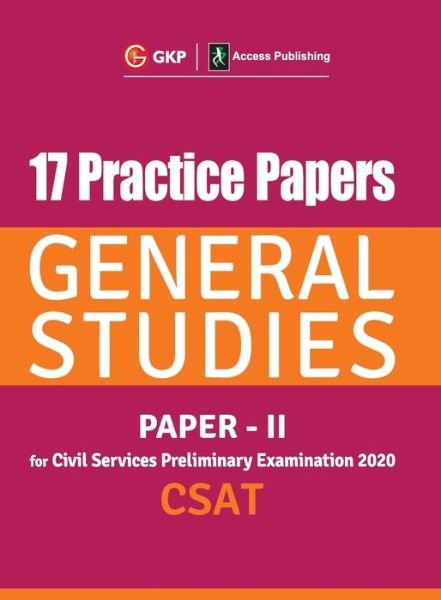 17 Practice Papers General Studies Paper II CSAT for Civil Services Preliminary Examination 2020 - Gkp - Kirjat - G.K PUBLICATIONS PVT.LTD - 9789389161243 - 2019