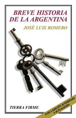 Cover for Jose Luis Romero · Breve Historia de la Argentina - Tierra Firme (Pocketbok) (1996)