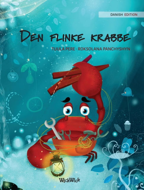 Cover for Tuula Pere · Den flinke krabbe (Danish Edition of The Caring Crab) (Hardcover Book) (2021)