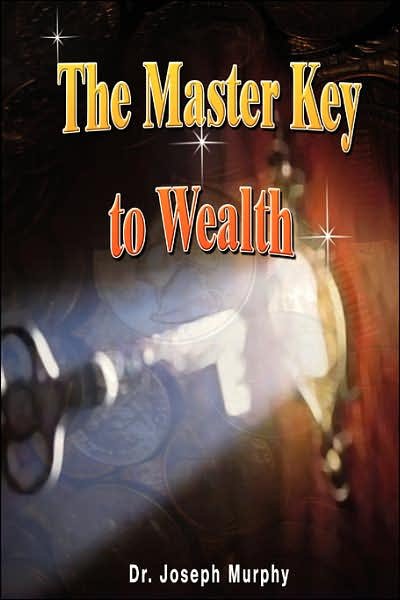 Cover for Dr Joseph Murphy · The Master Key to Wealth (Paperback Book) (2007)