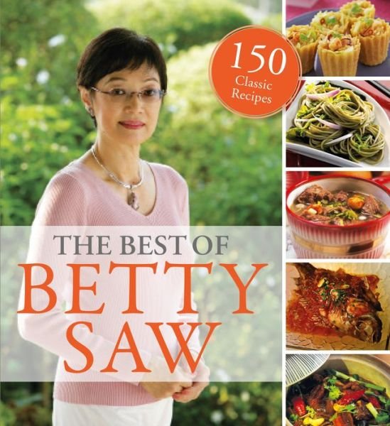 Cover for Betty Saw · The Best of Betty Saw: 150 Classic Recipes (Paperback Book) (2015)