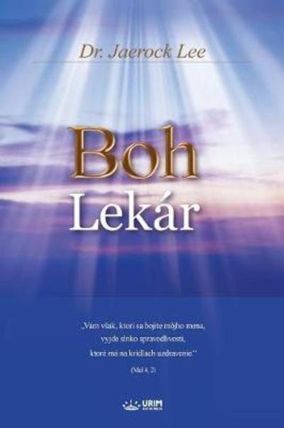 Cover for Dr Jaerock Lee · Boh Lekar: God the Healer (Slovak) (Paperback Bog) (2018)