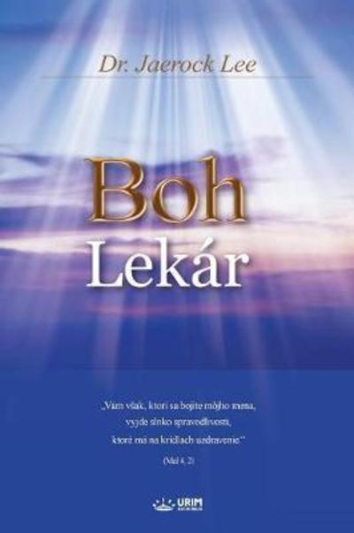 Cover for Dr Jaerock Lee · Boh Lekar: God the Healer (Slovak) (Pocketbok) (2018)