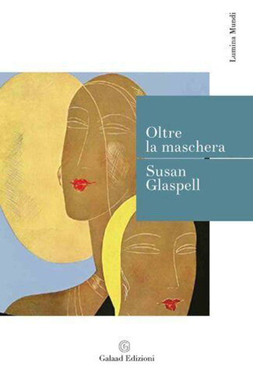 Cover for Susan Glaspell · Oltre La Maschera (Bok)