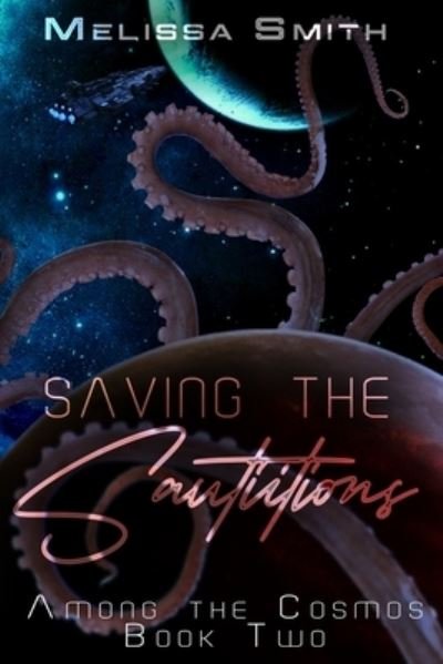 Cover for Melissa Smith · Saving the Sautiitions - Among the Cosmos (Paperback Book) (2022)