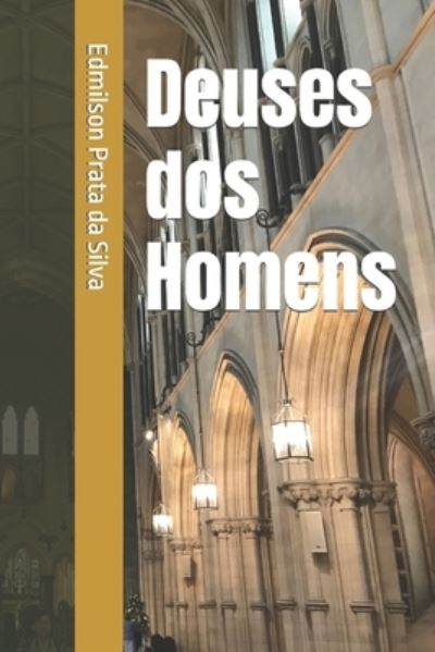 Cover for Edmilson Prata Da Silva · Deuses dos Homens (Paperback Book) (2021)