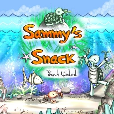 Cover for Sarah Woodard · Sammy's Snack (Paperback Book) (2021)