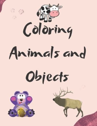 Cover for James Young · Coloring Animals and Objects (Paperback Book) (2021)