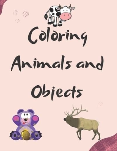 Cover for James Young · Coloring Animals and Objects (Paperback Bog) (2021)