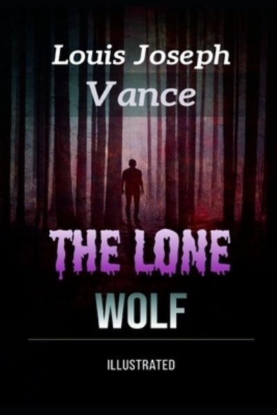 Cover for Louis Joseph Vance · The Lone Wolf Illustrated (Taschenbuch) (2020)