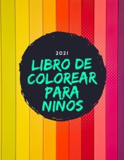 Cover for Independently Published · Libro de Colorear para Niños (Paperback Book) (2021)