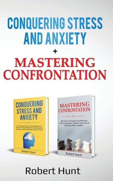 Cover for Robert Hunt · Conquering Stress and Anxiety + Mastering Confrontation (Paperback Book) (2020)