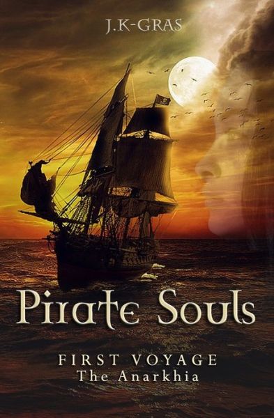 Cover for Gras · Pirate Souls: First Voyage : The Anarkhia - Pirate Souls (Paperback Book) (2020)