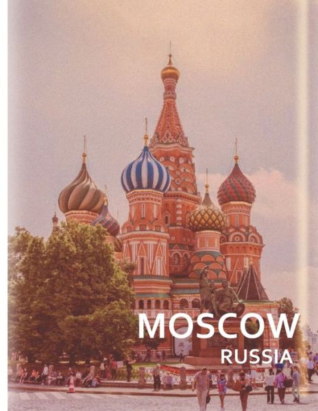 MOSCOW Russia - Alan Davis - Książki - Independently Published - 9798654555243 - 16 czerwca 2020