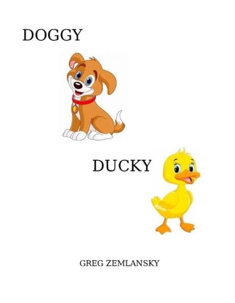 Cover for Greg Zemlansky · Doggy Ducky (Pocketbok) (2020)