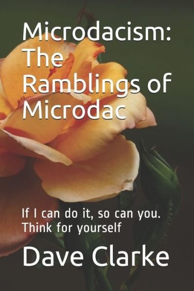 Microdacism - Dave Clarke - Books - Independently Published - 9798679110243 - August 25, 2020