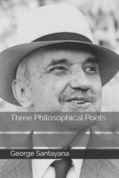 Cover for George Santayana · Three Philosophical Poets (Paperback Book) (2020)