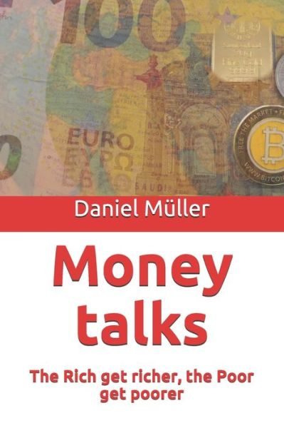 Cover for Daniel Muller · Money talks: The Rich get richer, the Poor get poorer (Paperback Bog) (2020)