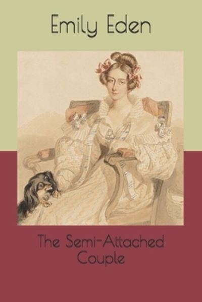 Cover for Emily Eden · The Semi-Attached Couple (Pocketbok) (2021)