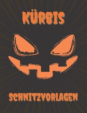 Cover for Kürbisde Press · Kurbis Schnitzvorlagen (Pocketbok) (2020)
