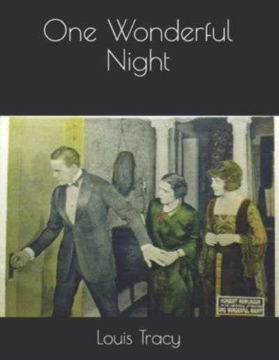 One Wonderful Night - Louis Tracy - Books - Independently Published - 9798713827243 - March 30, 2021