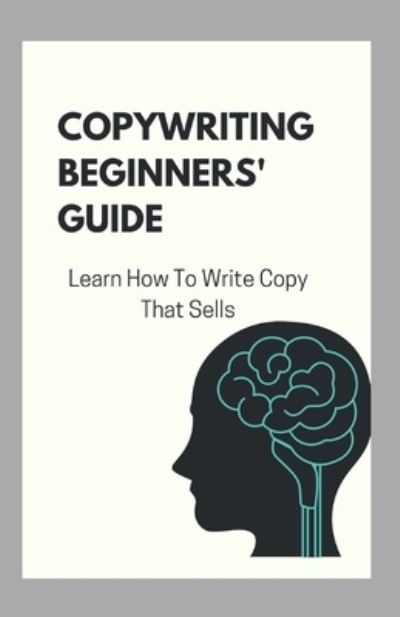 Cover for Independently Published · Copywriting Beginners' Guide (Taschenbuch) (2021)