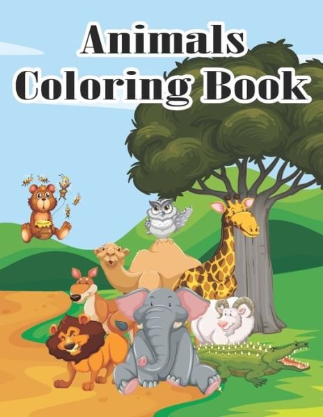 Cover for Sksaberfan Publication · Animals Coloring Book: Coloring Books for Kids Awesome Animals Cute Animal Coloring Book for Kids Educational Animals Coloring Book for Girls Coloring Books for Kids Awesome Animals Cute Animal Coloring Book for Kids (Pocketbok) (2021)