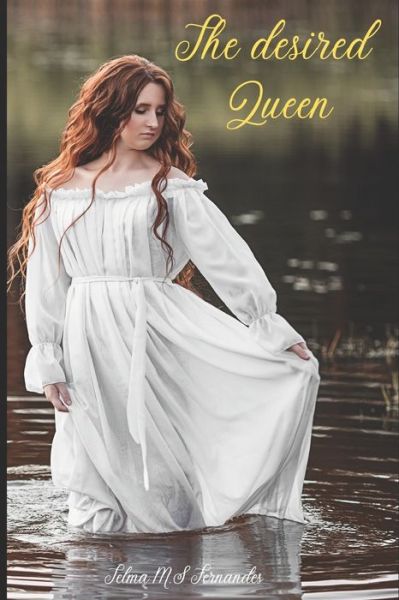 Cover for Telma Monteiro Fernandes · The Desired Queen: The story we have been waiting for more than 500 years... - Enchanted (Paperback Book) (2021)