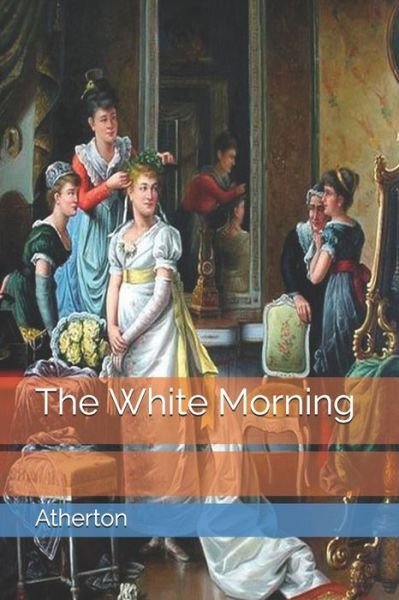 Cover for Atherton · The White Morning (Pocketbok) (2021)