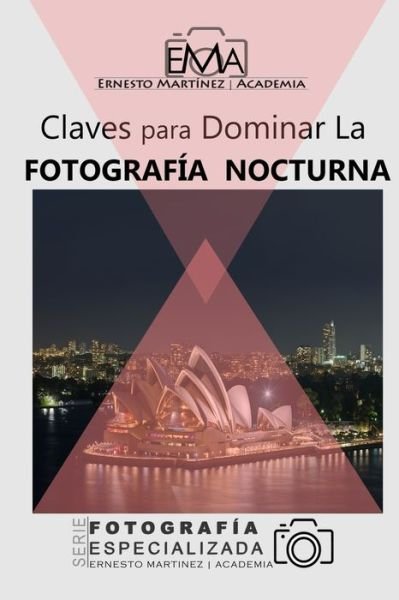 Cover for Ernesto Martinez · Claves para dominar la Fotografia Nocturna (Paperback Bog) (2023)