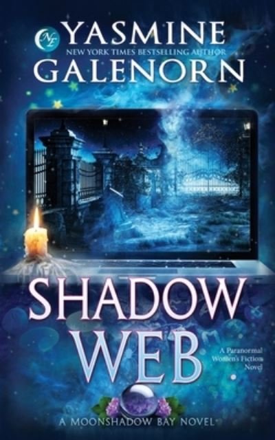 Cover for Yasmine Galenorn · Shadow Web: A Paranormal Women's Fiction Novel - Moonshadow Bay (Taschenbuch) (2021)