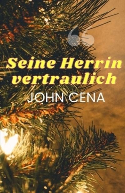 Cover for John Cena · Seine Herrin vertraulich (Taschenbuch) (2021)