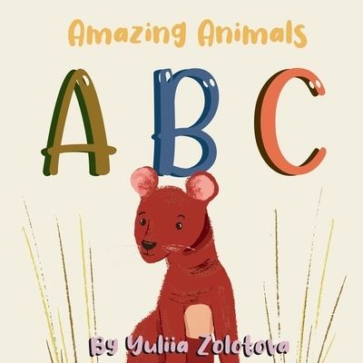 Cover for Yuliia Zolotova · Amazing Animals ABC - ABC (Pocketbok) (2022)