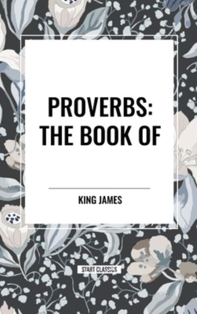 Cover for King James · Proverbs: The Book of (Gebundenes Buch) (2024)