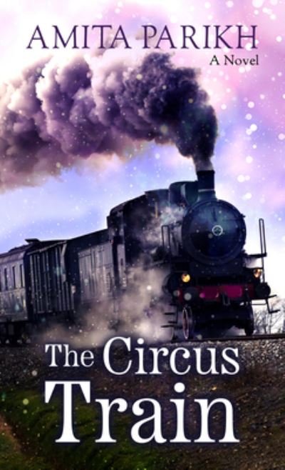 Cover for Amita Parikh · Circus Train (Bok) (2023)