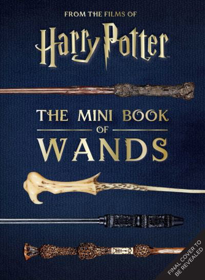 Harry Potter: The Mini Book of Wands - Jody Revenson - Books - Insight Editions - 9798886637243 - October 8, 2024