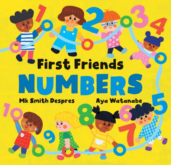 Cover for Mk Smith Despres · First Friends: Numbers - First Friends (Board book) (2024)