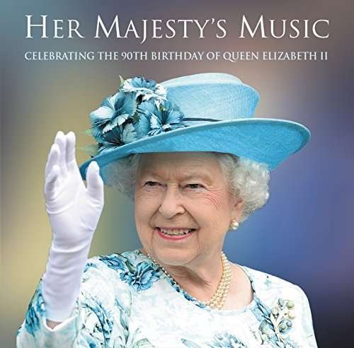 Cover for Her Majesty's Music: Celebrating the 90th Birthday (CD) (2016)