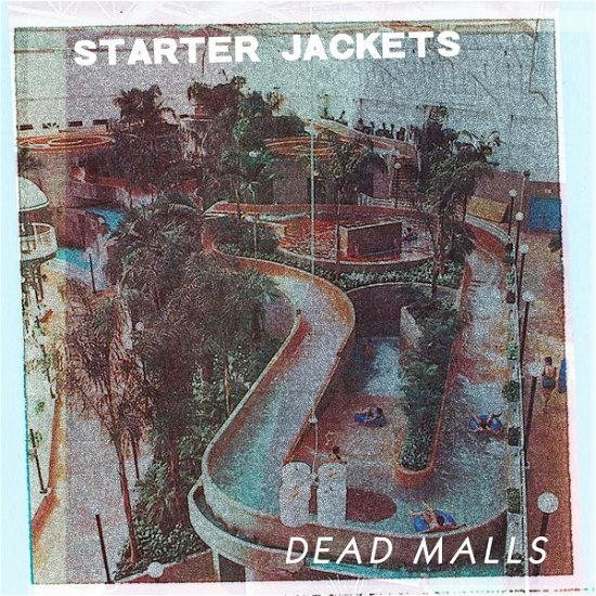 Cover for Starter Jackets · Dead Malls (LP) (2022)