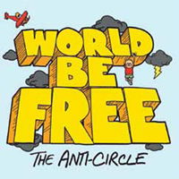 Cover for World Be Free · The Anti-circle (Kasetti) (2016)