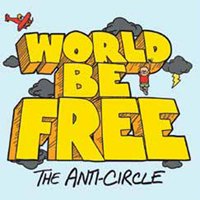Cover for World Be Free · The Anti-circle (Kassett) (2016)