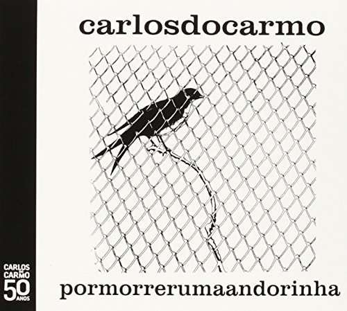 Por Morrer Uma Andorinha - Carlos Do Carmo - Muziek - UNIVERSAL - 0602537393244 - 3 december 2013