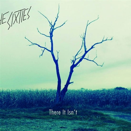 Cover for Sixties · There It Isn't (CD) (2015)