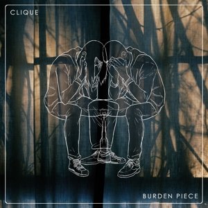 Cover for Clique · Burden Piece (LP) (2016)