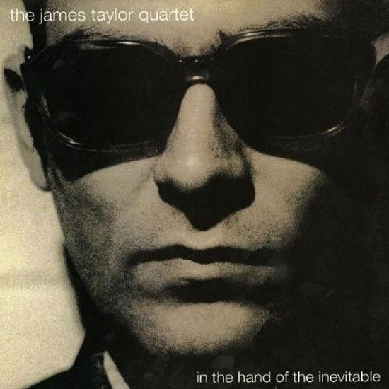 Cover for James Taylor Quartet · In The Hand Of The Inevitable (30th Anniversary Edition) (CD) (2025)