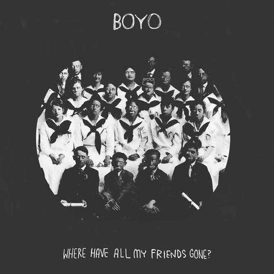 Cover for Boyo · Where Have All My Friends Gone? (CD) (2020)