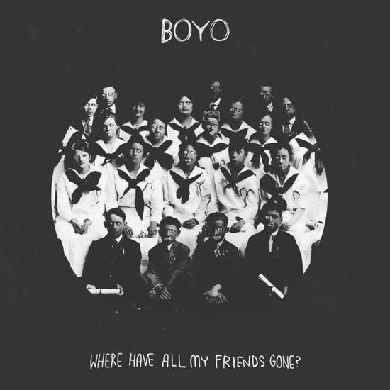 Boyo · Where Have All My Friends Gone? (CD) (2020)