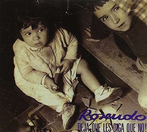 Cover for Rosendo · Deja Que Les Diga Que No (CD) (2015)