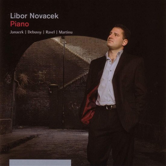 Cover for Libor Novacek: Piano · Janacek, Ravel, Debussy Martinu (CD) (2018)